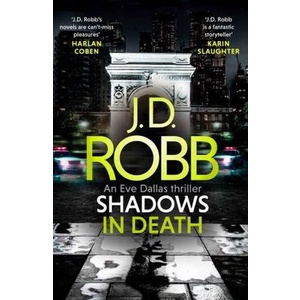

Shadows in Death (In Death Book 51), J. D. Robb