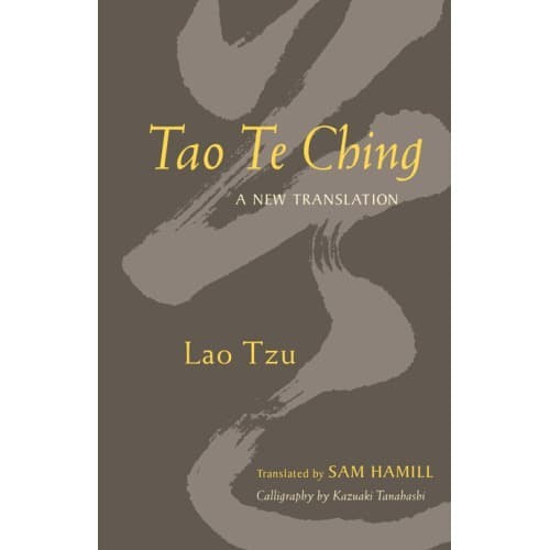 

Tao Te Ching: A New Translation Lao Tzu, Sam Hamill 2007 Sham