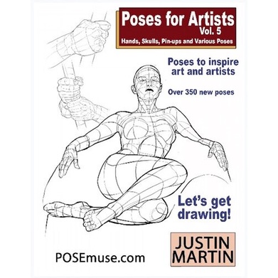 

Poses for Artists Volume 5 - Hands, Skulls, Pin-ups & Various Poses: