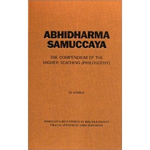 

Abhidharmasamuccaya: The Compendium of the Higher Teaching, Asanga