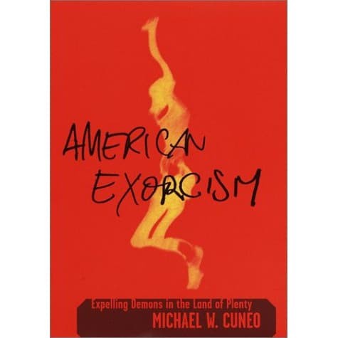 

American Exorcism: Expelling Demons in the Land of Plenty Mic