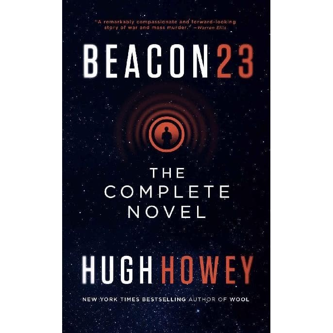 

Beacon 23: The Complete Novel Hugh Howey [Howey, Hugh] 2015 B