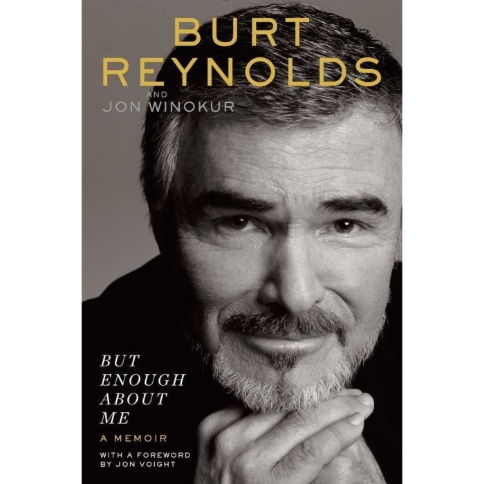 

But Enough About Me Burt Reynolds; Jon Winokur; Jon Voight 20