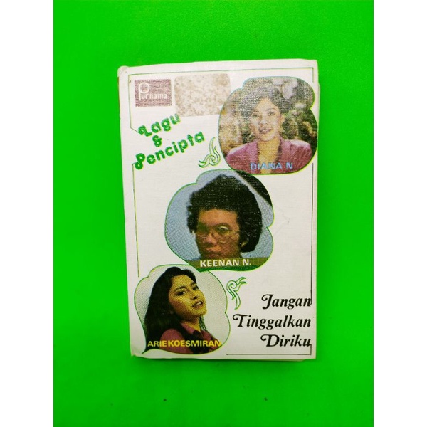 Kaset pita LAGU &.PENCIPTA KEENAN N., ARIE KOESMIRAN, DIANA N