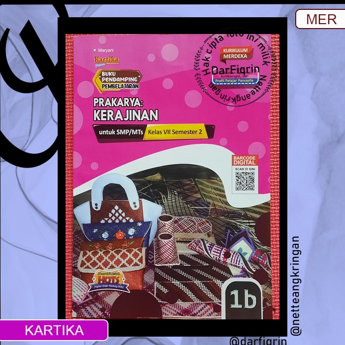 LKS Prakarya: Kerajinan Kelas 7 Semester 2 SMP/MTs KURMER Kurikulum Merdeka-Kartika-HOTS-Maryani