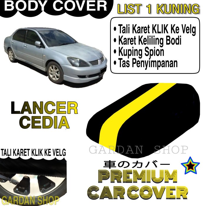 ✅Ready Body Cover Lancer Cedia List Kuning Penutup Mobil Lancer Cedia Premium Limited