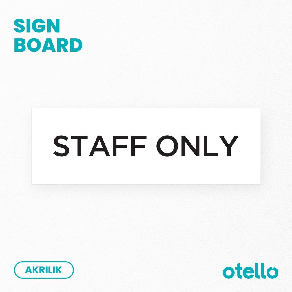 

Big Sale Otello Signage Staff Only Sign Board Akrilik Print Papan Nama Ruangan Tempel Tanda Petunjuk Ruang Label Sticker Tempat !!