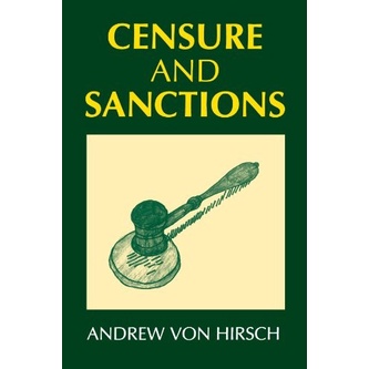 

Censure and Sanctions (on Criminal Law and Justice) Andrew von Hirsch