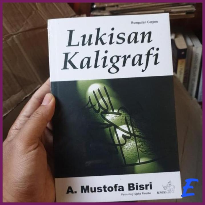 | KL | ORI - LUKISAN KALIGRAFI OLEH MUSTOFA BISRI