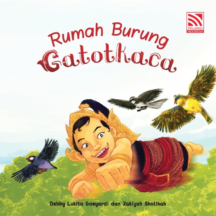 

Murah!! Penerbit Pelangi : Rumah Burung Gatotkaca - Buku seri room to read