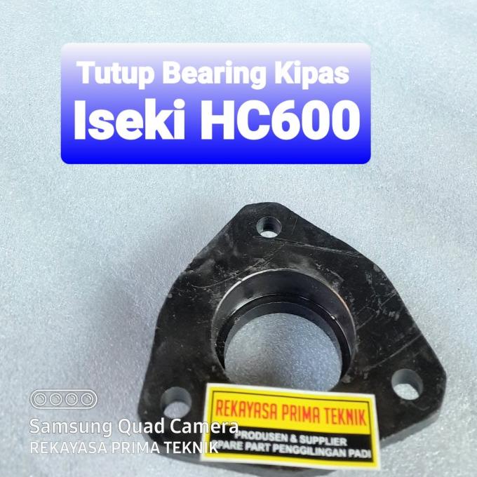 #####] HC600 TUTUP LAHER KIPAS HOUSING FAN BEARING ISEKI HC 600