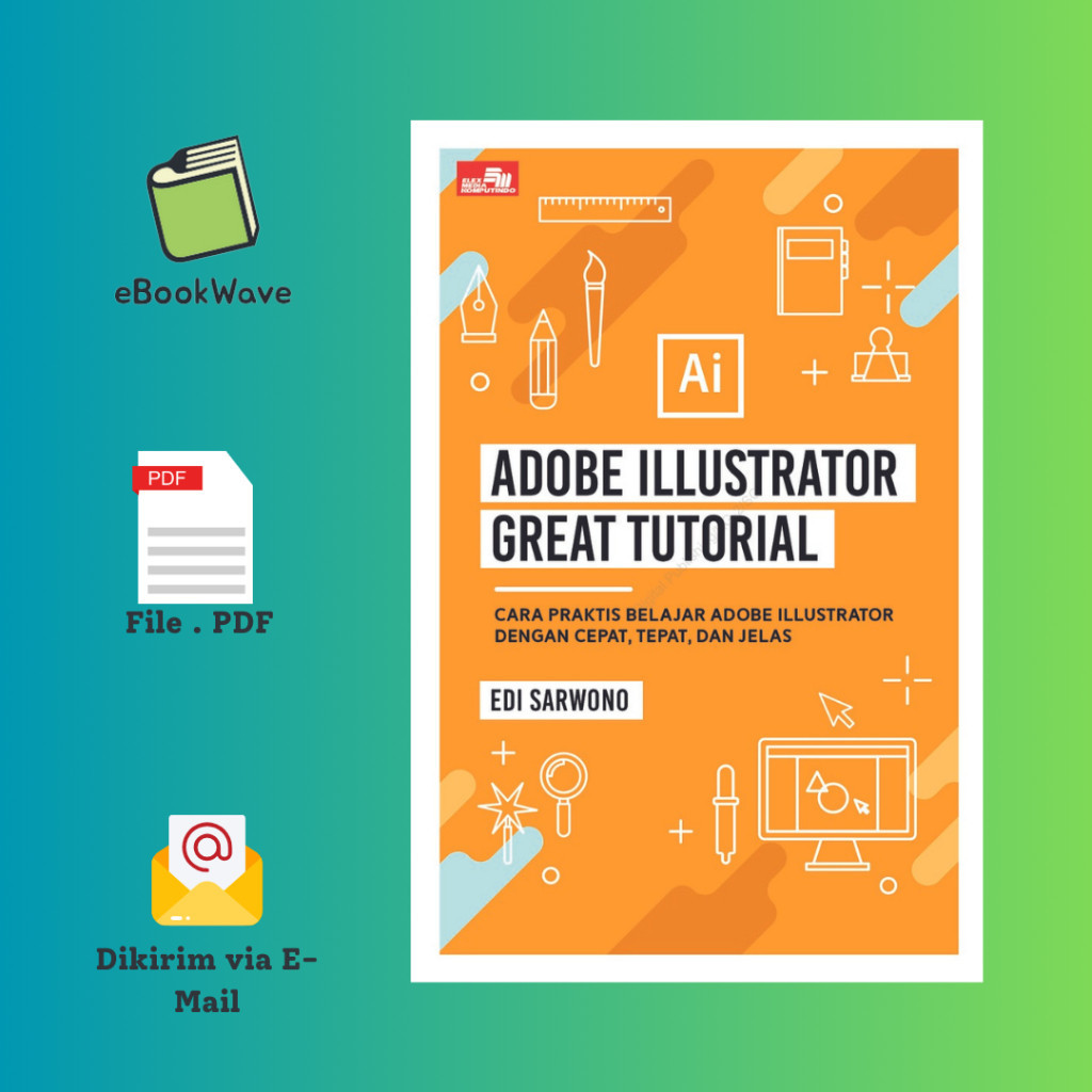 

Adobe Illustrator Great Tutorial Book BEST SELLER (Bahasa Indonesia) Pdf