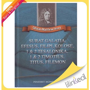 

[Baru] Tafsiran Matthew Henry - Surat Galatia Efesus Filipi Kolose 1 2 Terbaru