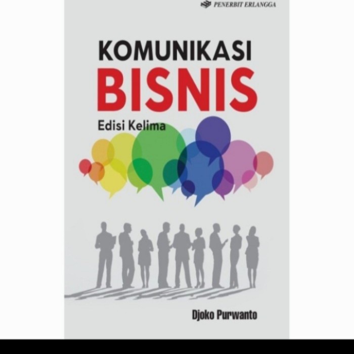 

[Baru] Buku Komunikasi Bisnis. Ed. Kelima -Djoko Purwanto. Erlangga Terbatas