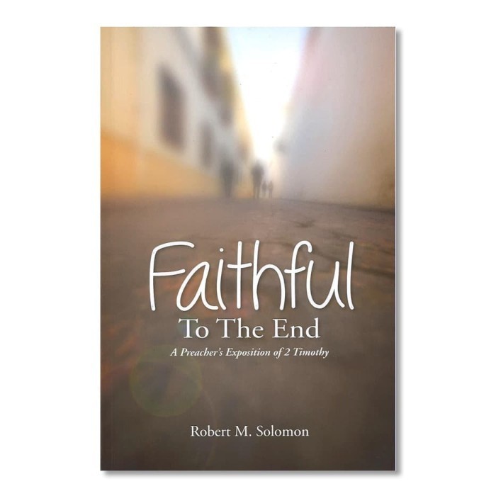 

[Baru] Buku Rohani: Faithful To The End Berkualitas