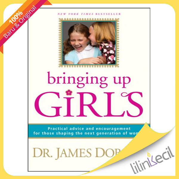 

[Baru] Bringing Up Girls James Dobson Berkualitas