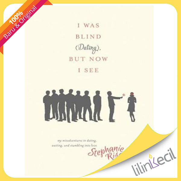 

[Baru] Buku I Was Blind Dating But Now I See - Stephanie Rische Terbatas