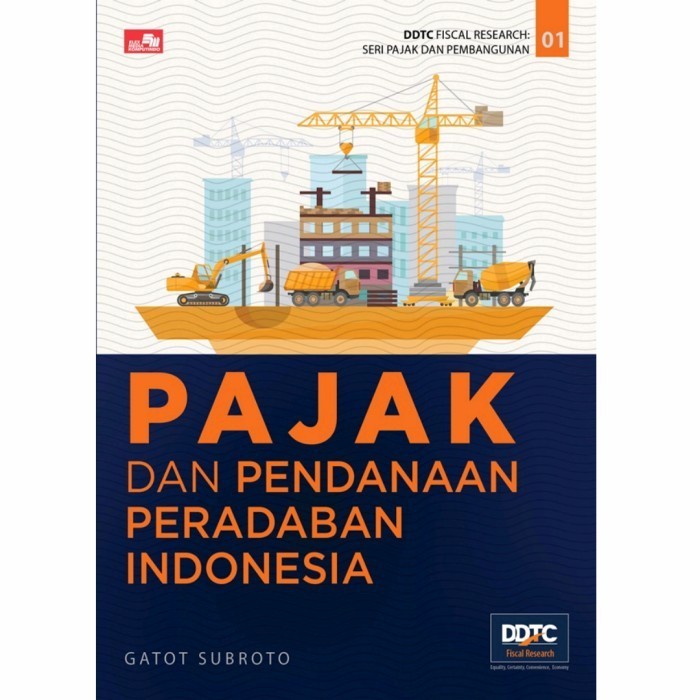 [New Ori] Buku Pajak Dan Pendanaan Peradaban Indonesia Oleh Gatot Subroto Diskon
