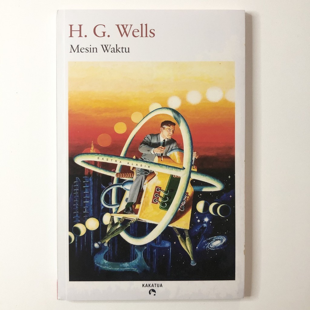 [Buku Preloved Indonesia] Mesin Waktu - H. G. Wells (Penerbit Kakatua)