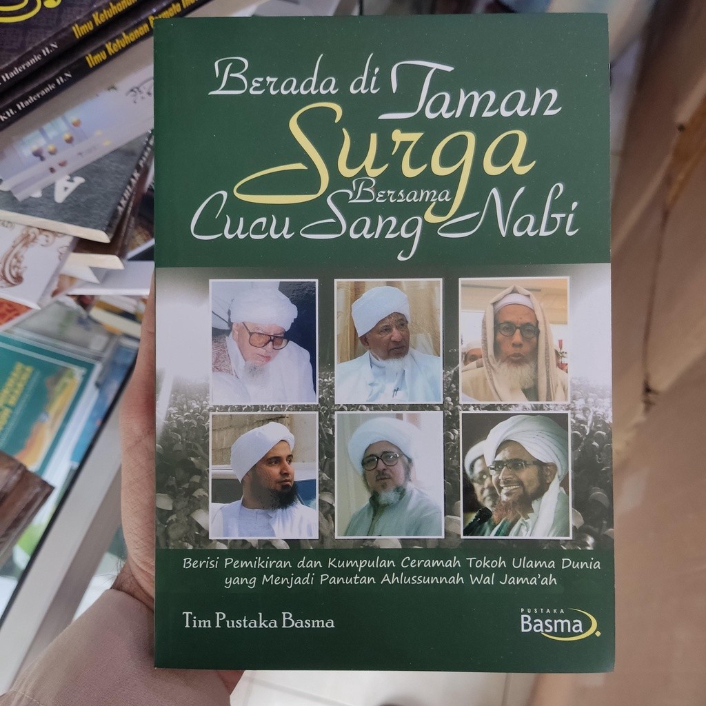 BUKU Berada di Taman Surga Bersama Cucu Sang Nabi - Kumpulan Ceramah Toko Ulama Ahlusunnah