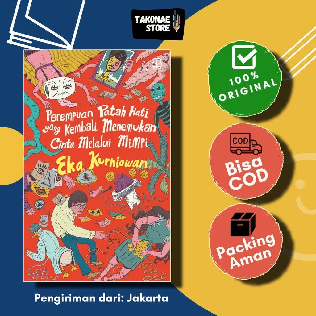 Perempuan Patah Hati yang Kembali Menemukan Cinta Melalui Mimpi - Eka Kurniawan