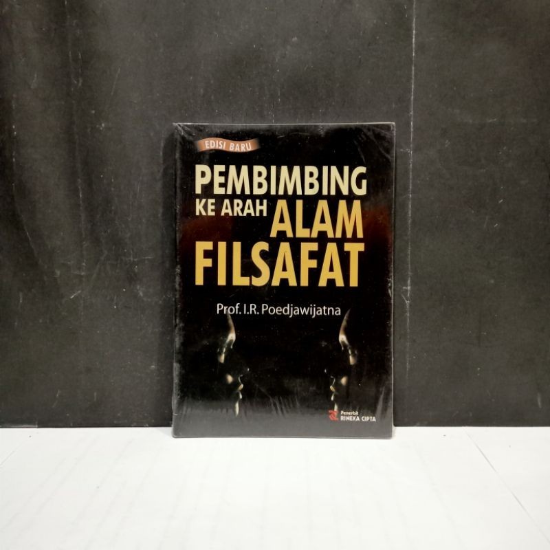 

Buku Pembimbing Ke Arah Alam Filsafat - Prof. I.R. Poedjawijatna