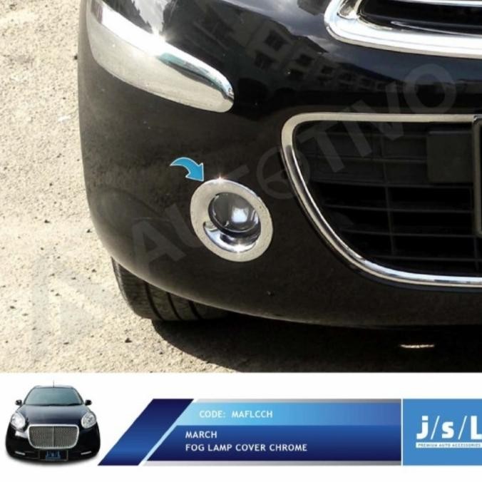 NISSAN MARCH FOG LAMP COVER CHROME JSL / AKSESORIS EKSTERIOR MARCH