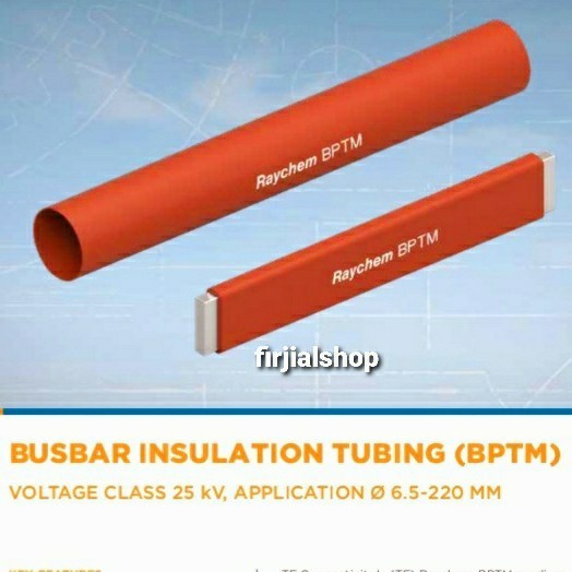 HEATSHRINK BPTM 75/30 RAYCHEM. BUSBAR INSULATION TUBING 24KV