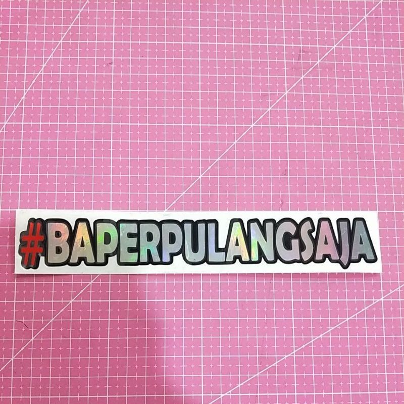 

STIKER CUTTING TUMPUK #BAPERPULANGSAJA