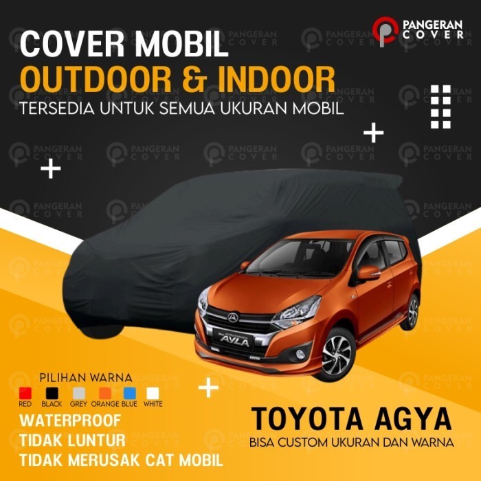 Cover Mobil AGYA Selimut Mobil TOYOTA AGYA Anti Air Outdoor Custom