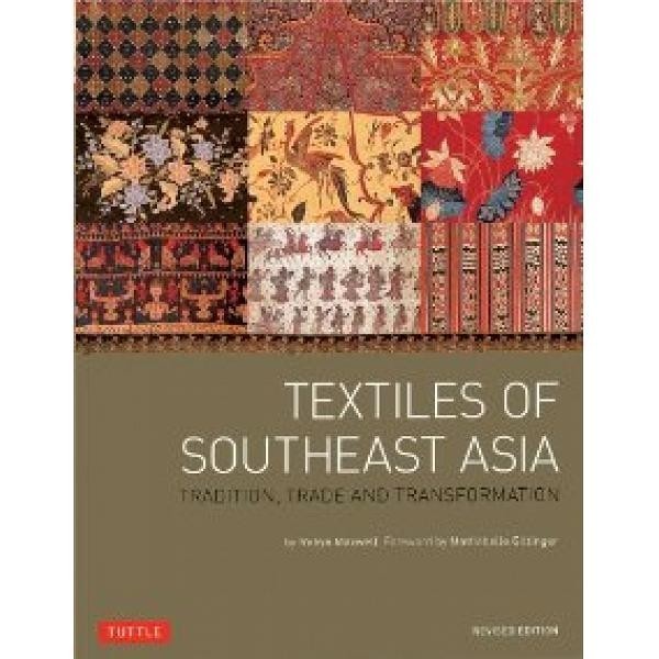 

Textiles Of Southeast Asia: Tradition, Trade And Trans - 9780804844406