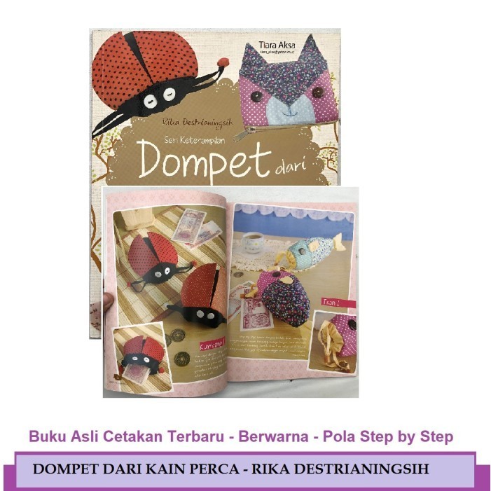 

Buku Keterampilan : Dompet Dari Kain Perca Kreasi Unik Peluang Usaha