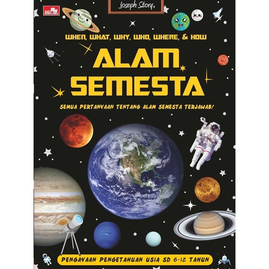 

When, What, Why, Who, Where, Dan How - Alam Semesta
