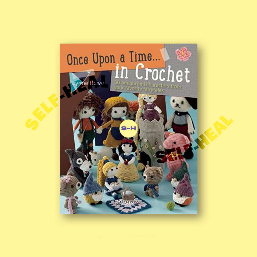 

Once Upon a Time . . . in Crochet 30 Amigu - Lynne Rowe