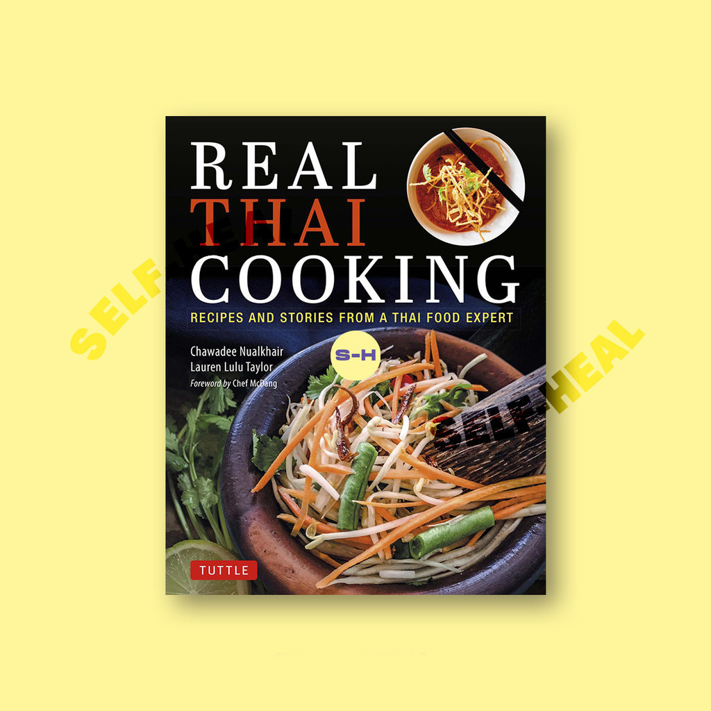 

Real Thai Cooking - Chawadee Nualkhair