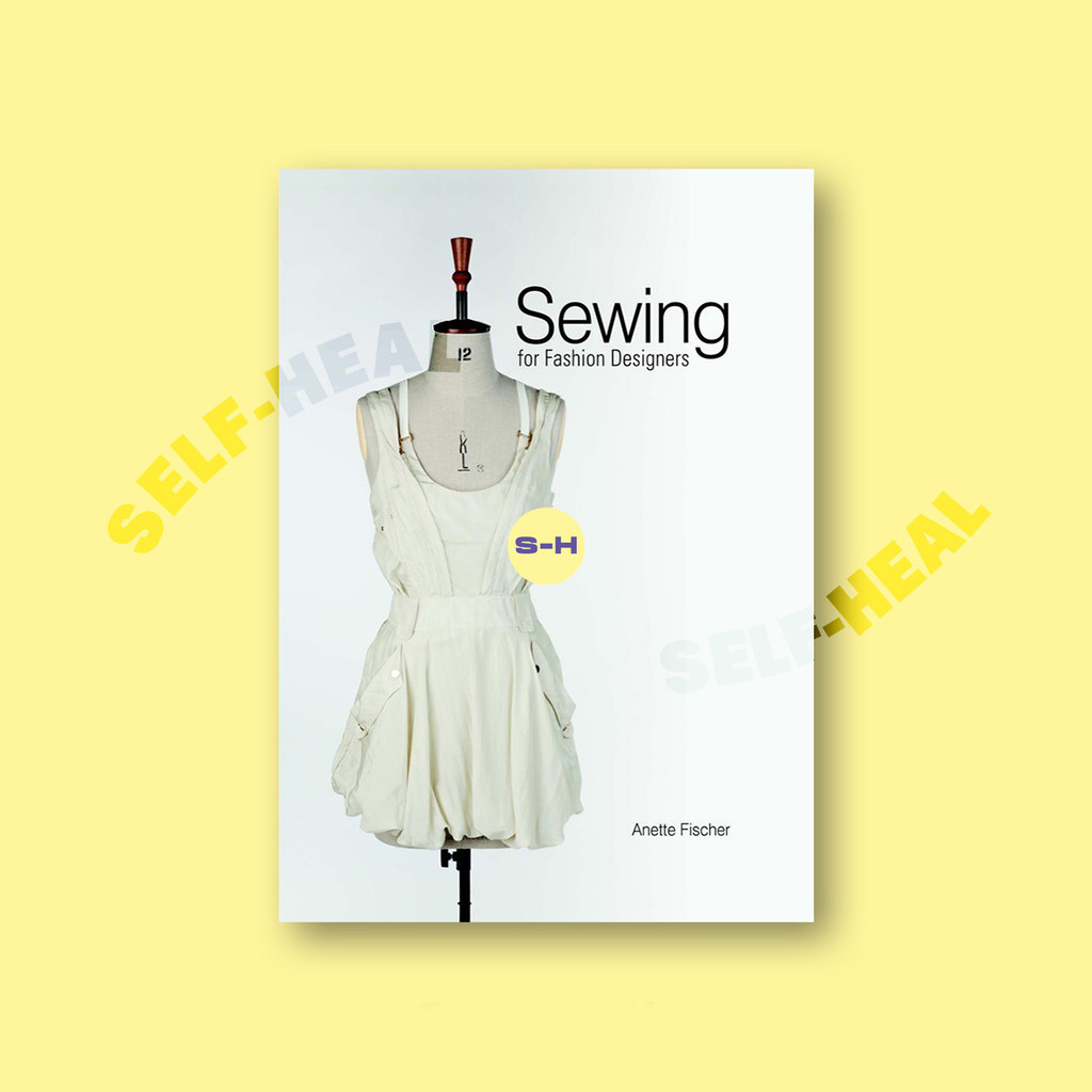 

Sewing for Fashion Designers - Anette Fischer