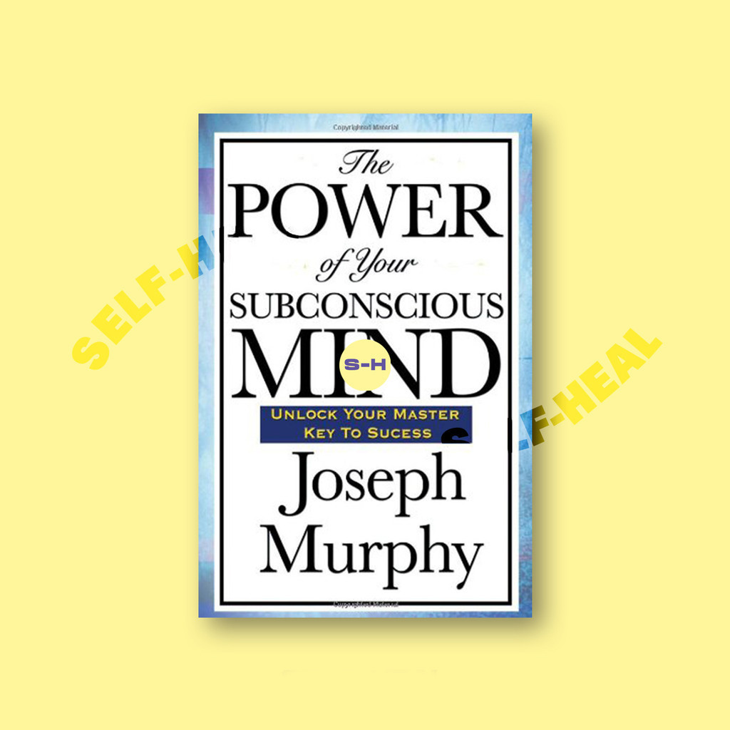 

The Power of Your Subconscious Mind - Joseph Murphy