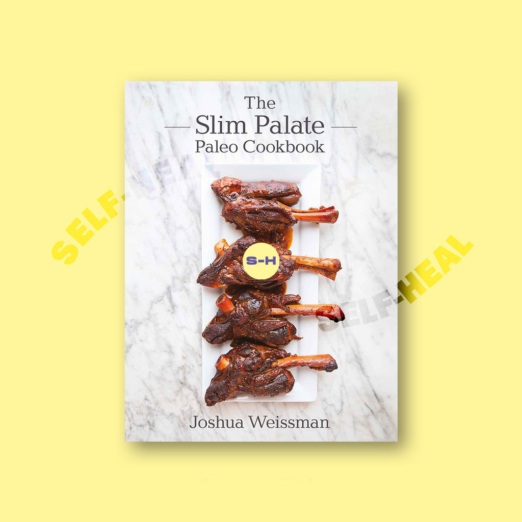 

The Slim Palate Paleo Cookbook - Joshua Weissman