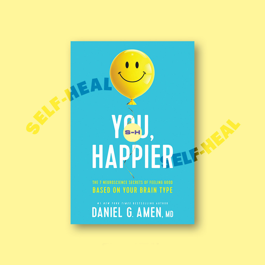 

You, Happier - Daniel G. Amen, MD