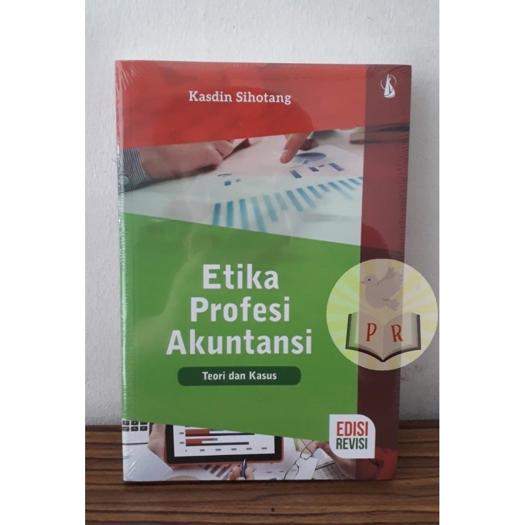 

Etika Profesi Akuntansi Teori dan Kasus Ed Revisi - Kasdin Sihotang