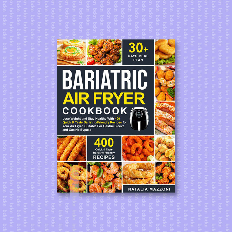 

Baristric Air Fryer Cookbook - Natalia Mazzoni