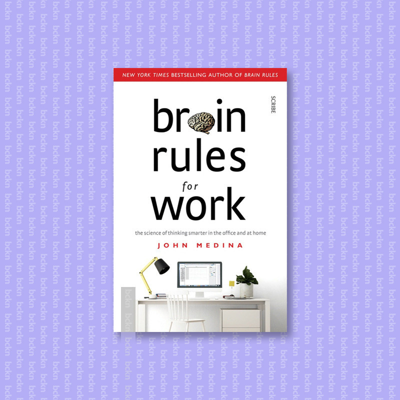 

Brain Rules for Work - John Medina