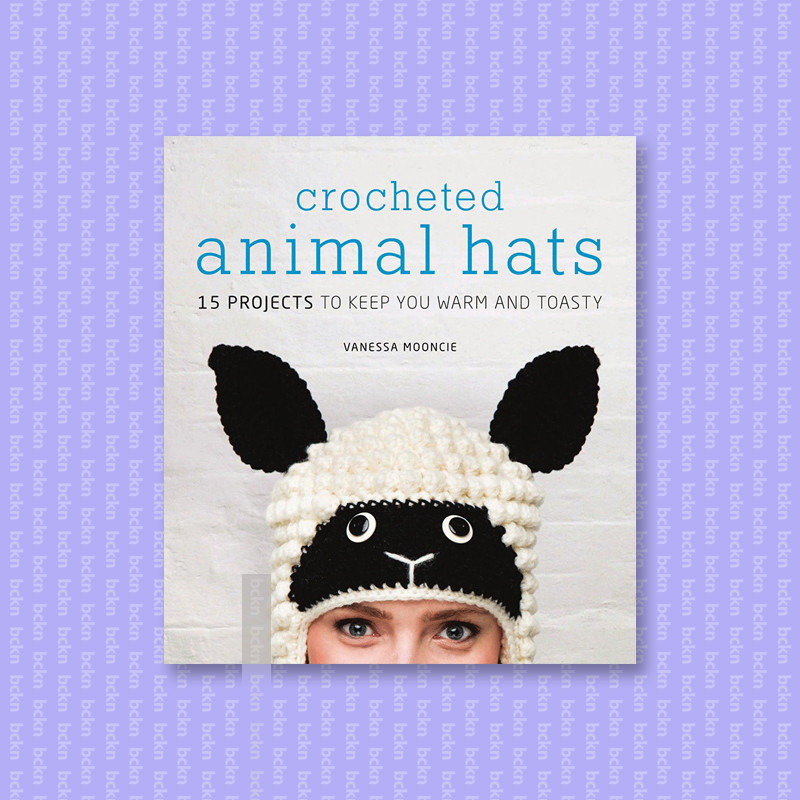 

Crocheted Animal Hats 15 Projects to Keep - Vanessa Mooncie