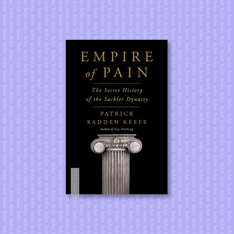 

Empire of Pain - The Secret History of the - Patrick Radden Keefe