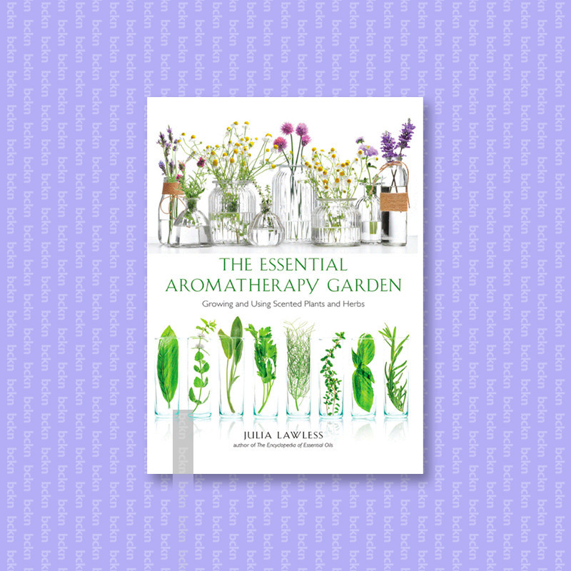 

Essential Aromatherapy Garden - Julia Lawless