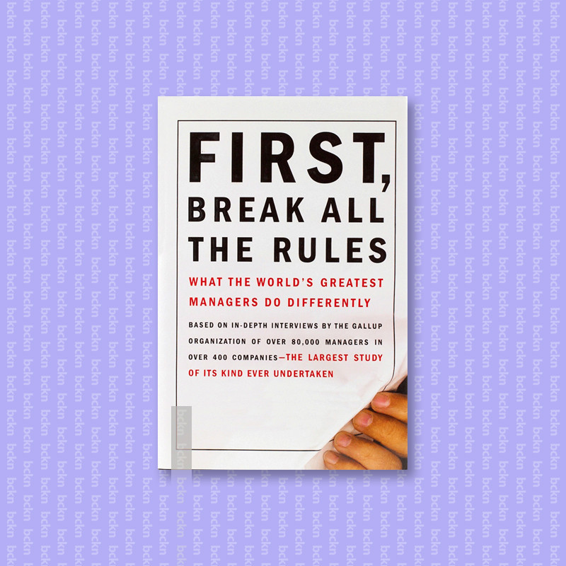 

First, Break All the Rules - Marcus Buckingham