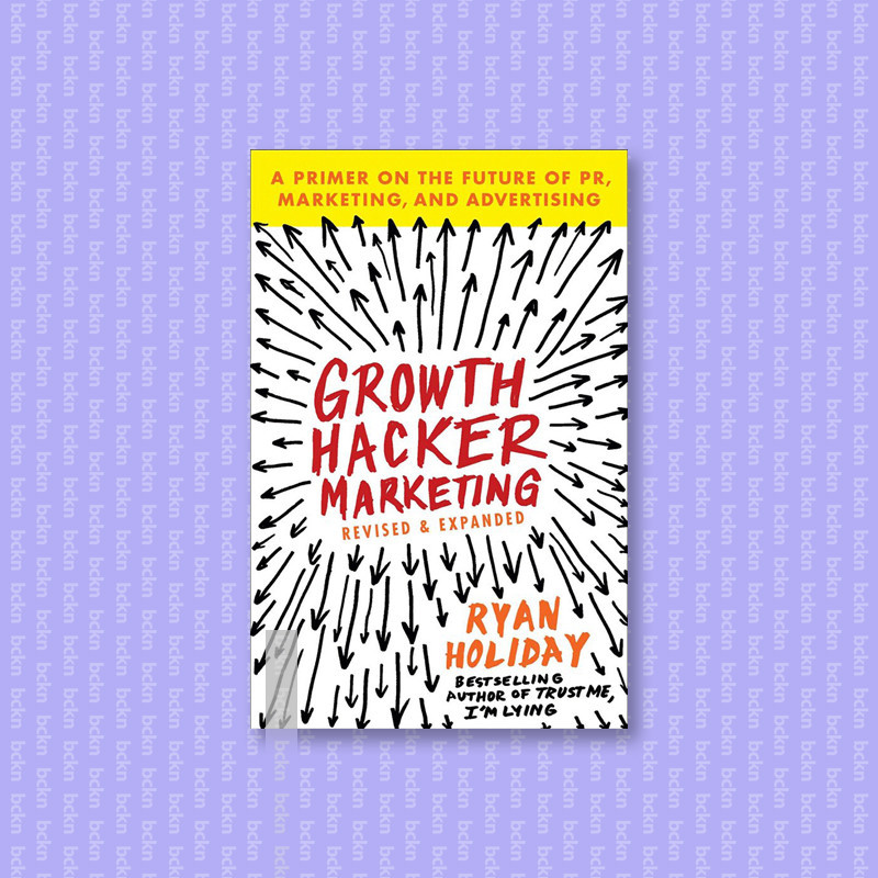 

Growth Hacker Marketing - Ryan Holiday