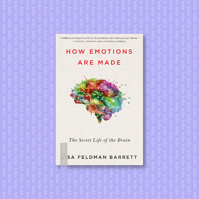 

How Emotions Are Made - The Secret Life of - Lisa Feldman Barrett