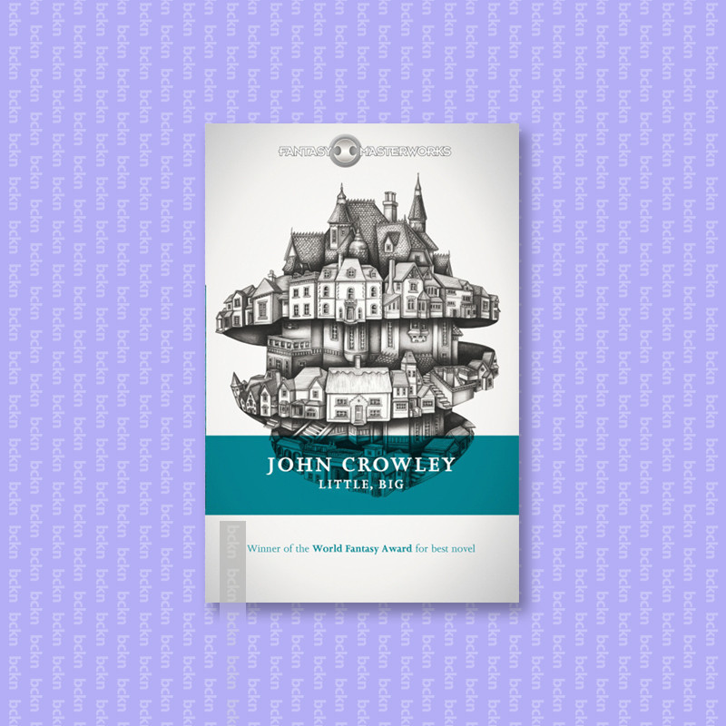 

Little, Big - John Crowley