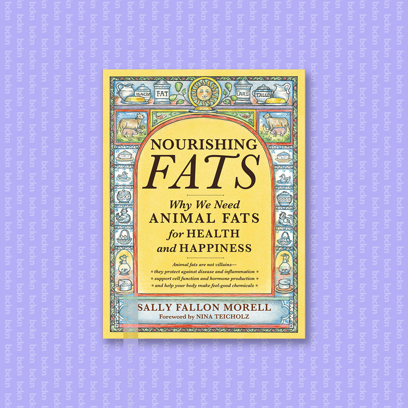 

Nourishing Fats - Sally Fallon Morell